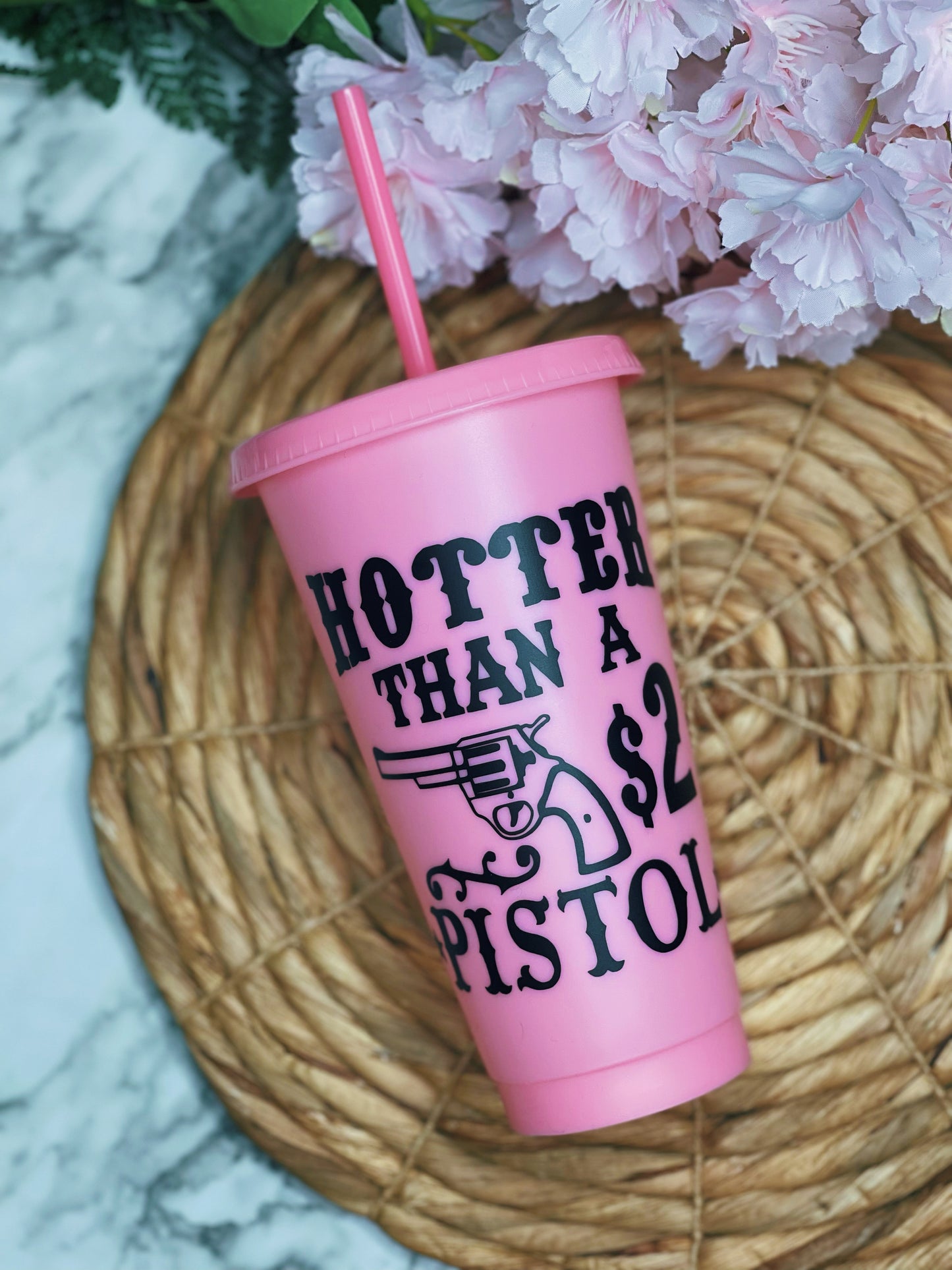 Hotter Than a $2 Pistol - Cup (PRE-ORDER)