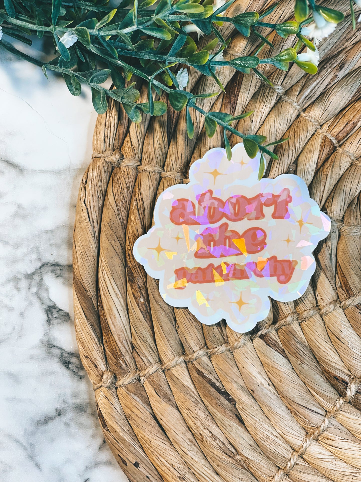 Abort the Patriarchy - Holo-Sticker