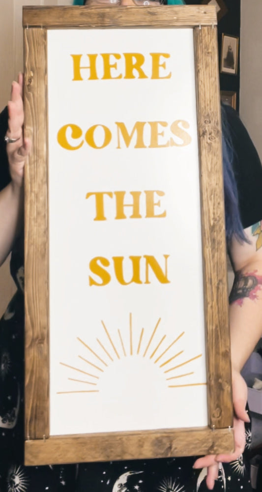 Here Comes The Sun - Framed Sign (PRE-ORDER)