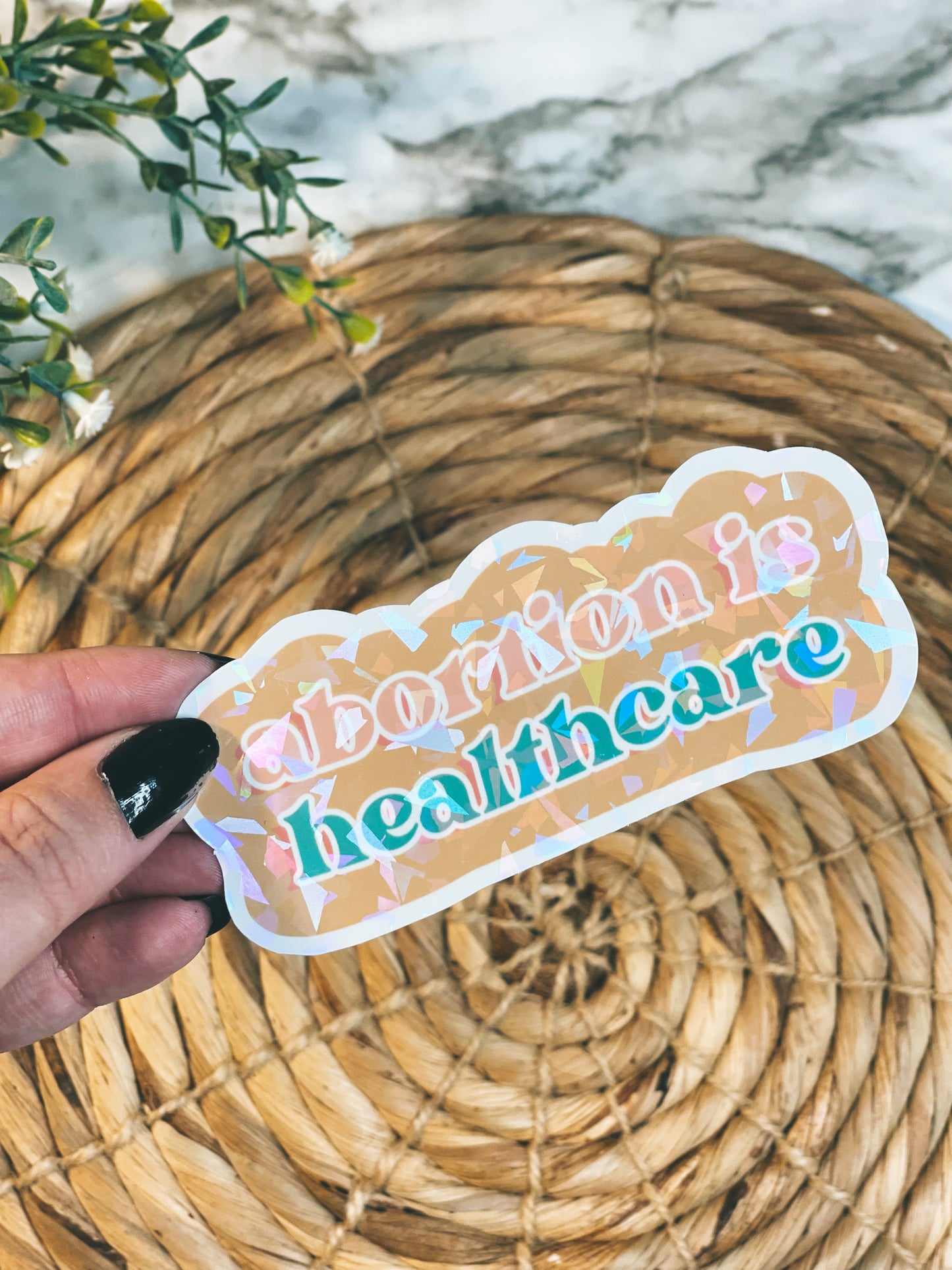 Abortion is Healthcare - Holo-Sticker