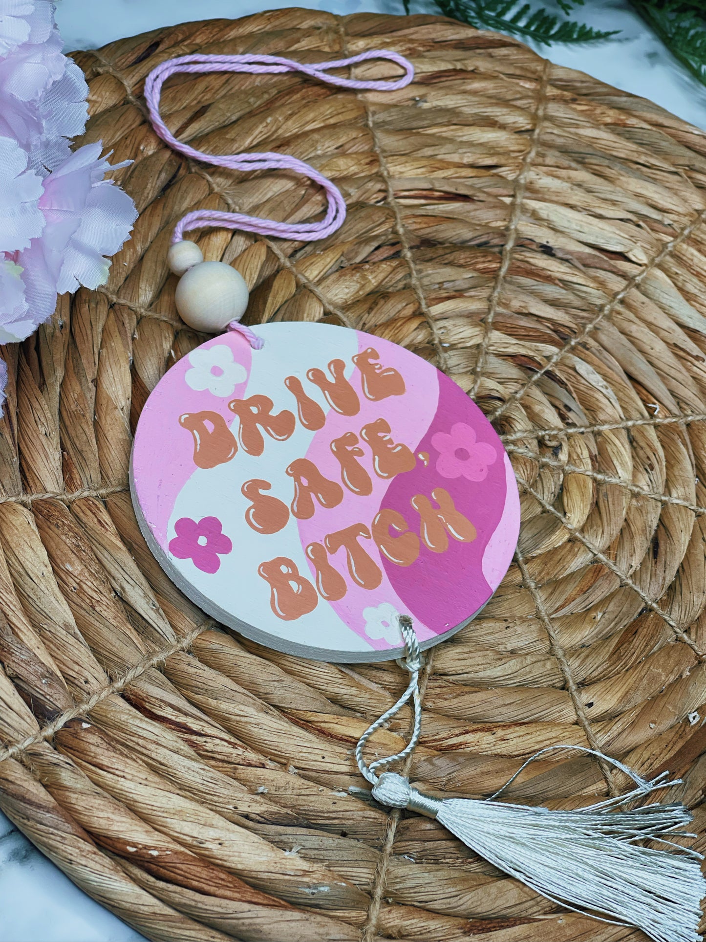 Drive Safe, B*tch- Car Charm (PRE-ORDER)